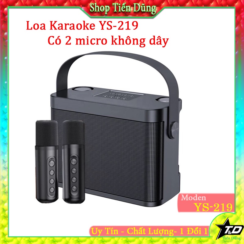 Loa bluetooth karaoke YS219 có 2 mic không dây chạy Bluetooth Thẻ nhớ TF USB cổng AUX 3.5 nhỏ gọn âm thanh chất lượng