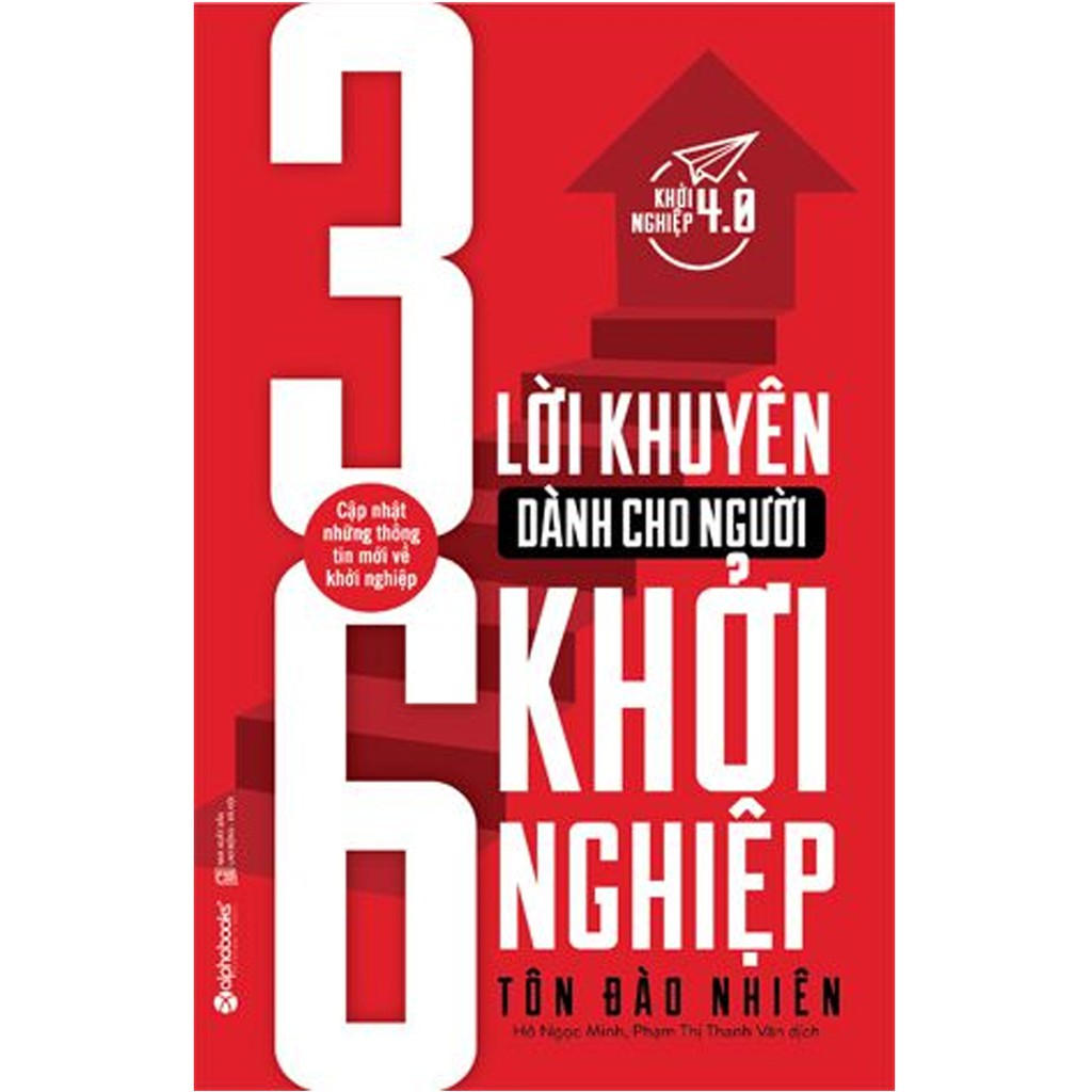Sách - 36 Lời Khuyên Dành Cho Người Khởi Nghiệp (Tái Bản 2017)