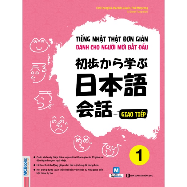 Cuốn sách Tiếng Nhật Thật Đơn Giản Dành Cho Người Mới Bắt Đầu - Giao Tiếp Sơ Cấp 1