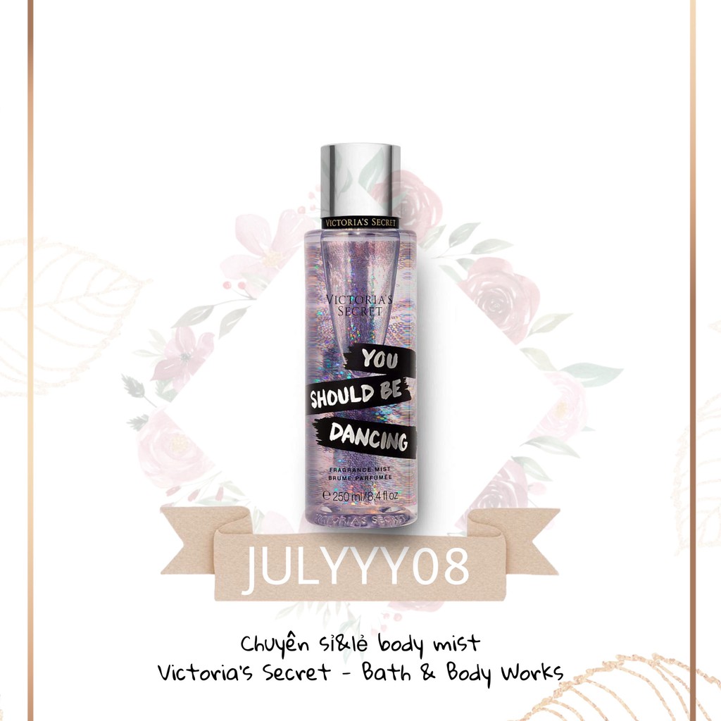 Xịt Dưỡng Thể Body Mist Victoria’S Secret &quot;You Should Be Dancing&quot; 30ml/50ml/100ml +jɥȽÿ08+