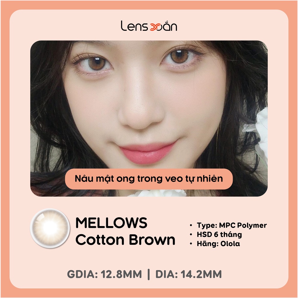 KÍNH ÁP TRÒNG MELLOWS COTTON BROWN của OLOLA (6 THÁNG): Lens nâu trong siêu tự nhiên,nhẹ nhàng| Lens Xoắn (GIÁ 1 CHIẾC)