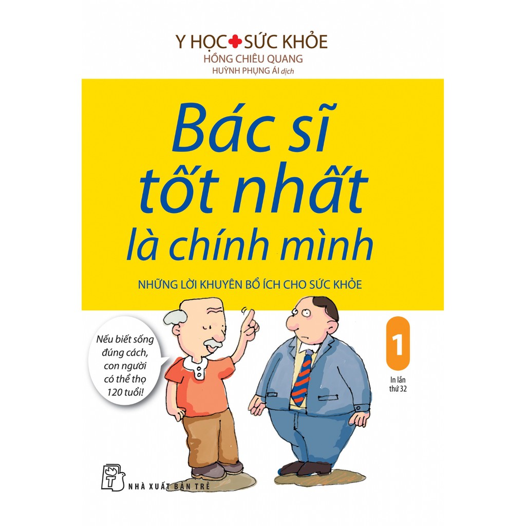 [Mã LIFEMALL05 giảm 10% đơn 100K] Sách-Bác Sĩ Tốt Nhất Là Chính Mình: Những Lời Khuyên Bổ ÍCh Cho Sức Khỏe (Tập 01)