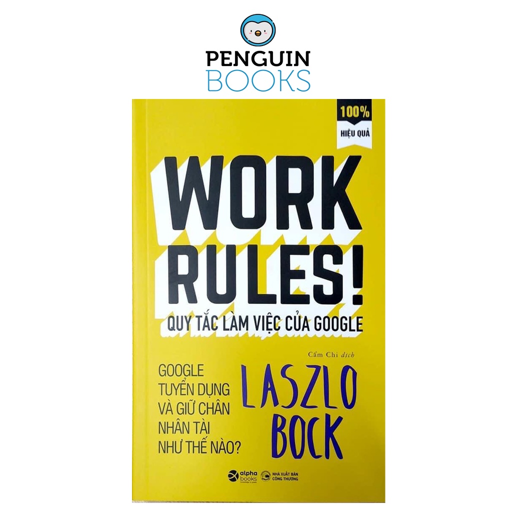 Sách Alpha - Work Rules - Quy Tắc Làm Việc Của Google