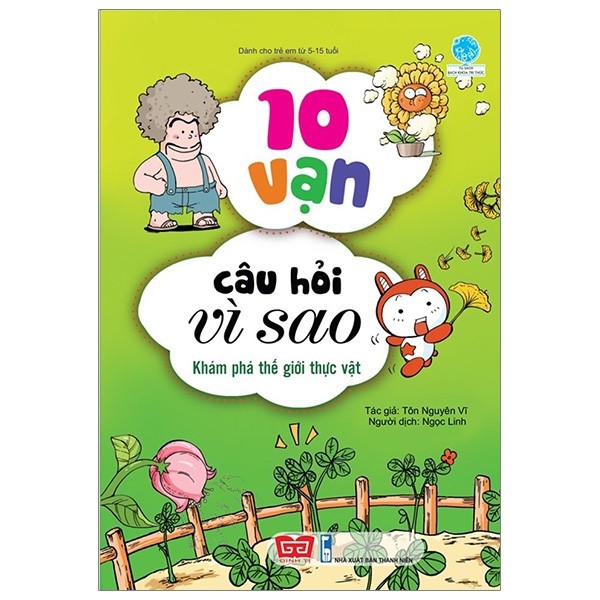 Sách - 10 Vạn Câu Hỏi Vì Sao - Khám Phá Thế Giới Thực Vật (Tái Bản 2018)