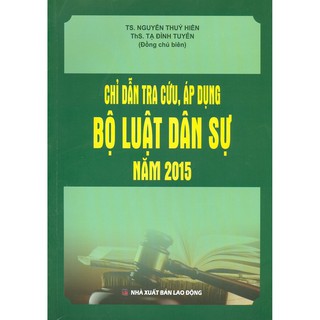 Sách - chỉ dẫn tra cứu, áp dụng bộ luật dân sự năm 2015