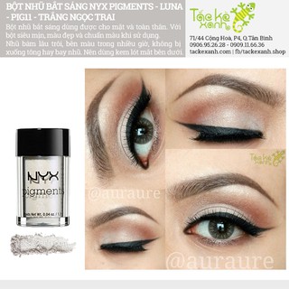Bột Nhũ Bắt Sáng NYX Pigments - PIG11 Luna