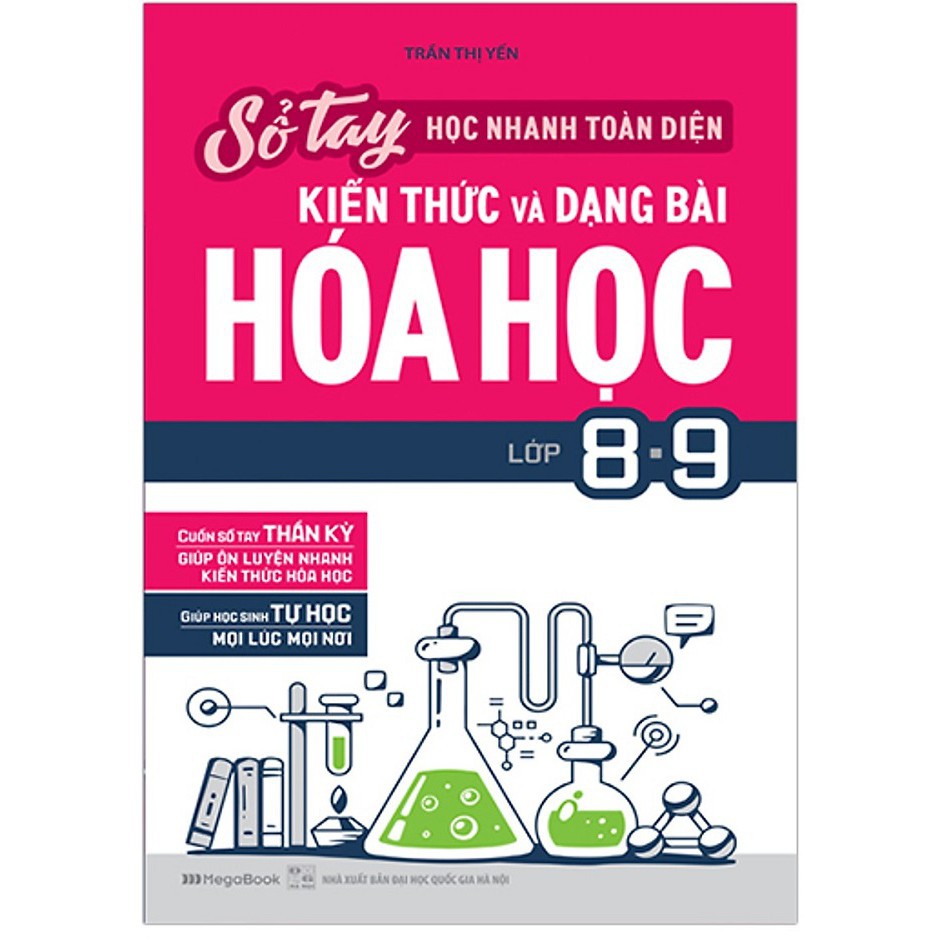 Sách Sổ tay học nhanh, toàn diện kiến thức và dạng bài Hóa học lớp 8-9