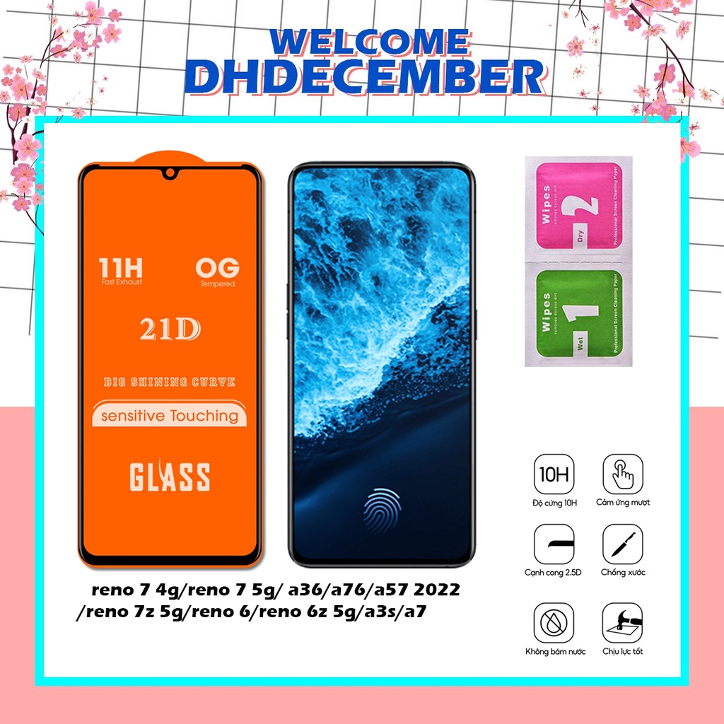 Kính cường lực full màn oppo A77S/reno 7 4g/ 7 5g/a36/a76/a57 2022/reno 7z 5g/reno 6/reno 6z 5g/a3s/a7/a55/a16k/a95/a96