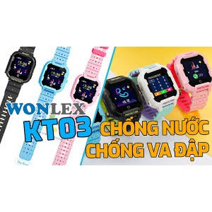 Đồng hồ định vị thông minh WONLEX KT03 - Chống nước IP67 - Chính hãng BH 12 tháng ! !