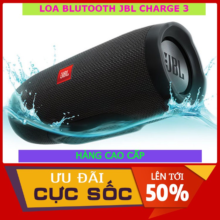 Loa JBL Bluetooth Charge 3 ⚡FREESHIP⚡ Đủ Màu Sắc , Âm Thanh Siêu Trầm . Bảo Hành Lên Đến 12 Tháng