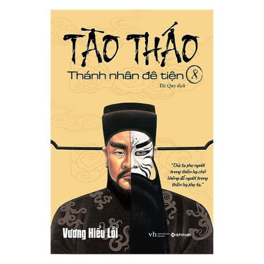 Sách - Tào Tháo Thánh nhân đê tiện (Tập 8) - AlphaBooks
