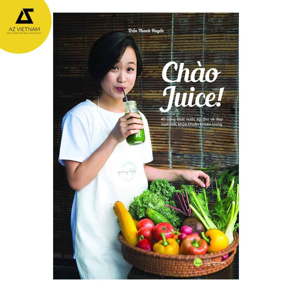 Sách - Chào Juice - 40 công thức nước ép [AZVietNam]