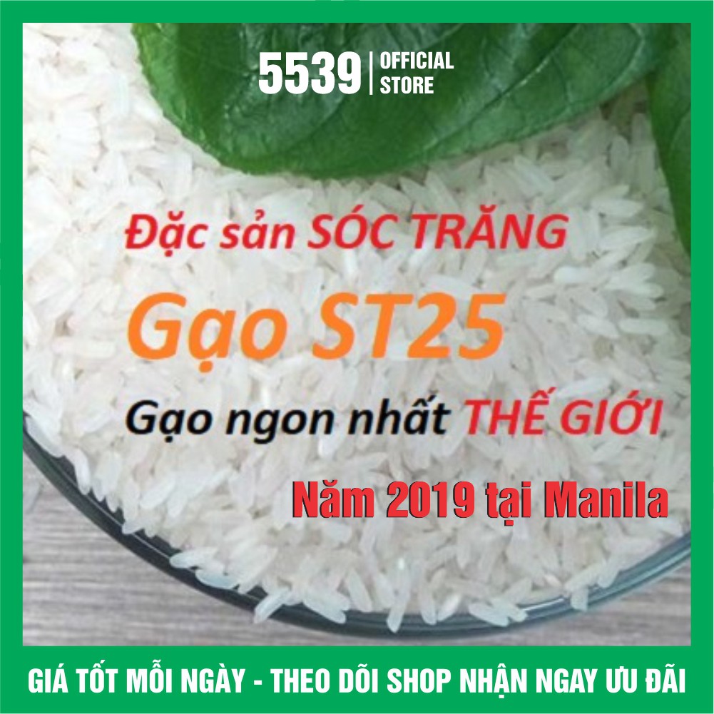 Gạo st25 5kg đặc sản sóc trăng thơm mềm dẻo - Shop 5539