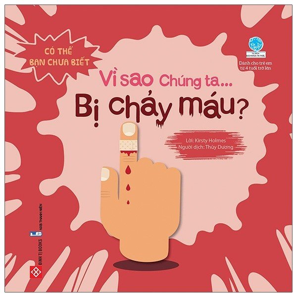 Sách - Có Thể Bạn Chưa Biết - Vì Sao Chúng Ta... Bị Chảy Máu?