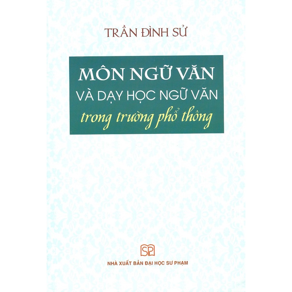 Sách - Môn Ngữ Văn và dạy học ngữ văn trong trường phổ thông