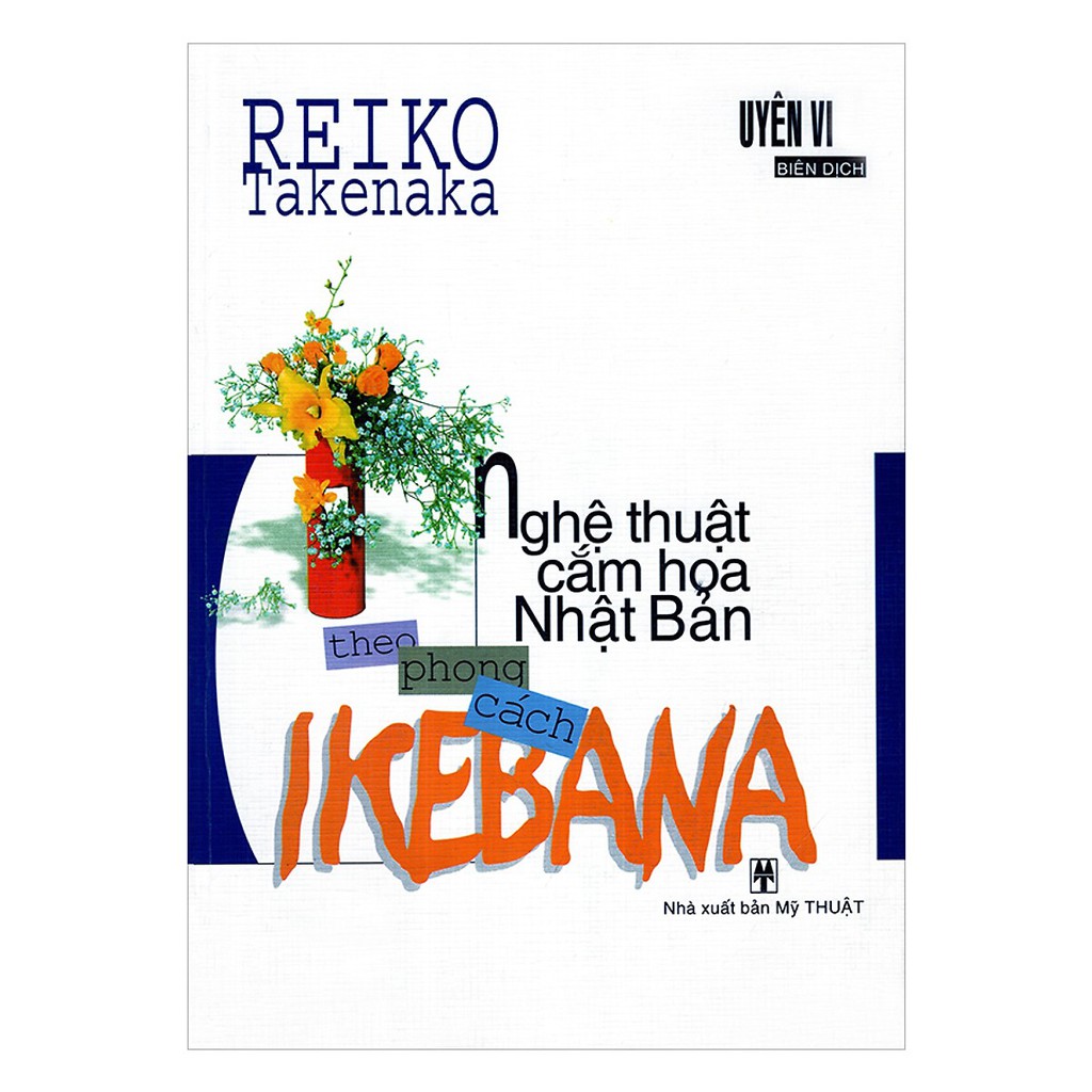 Sách - Nghệ Thuật Cắm Hoa Nhật Bản Theo Pc Ikebana | BigBuy360 - bigbuy360.vn