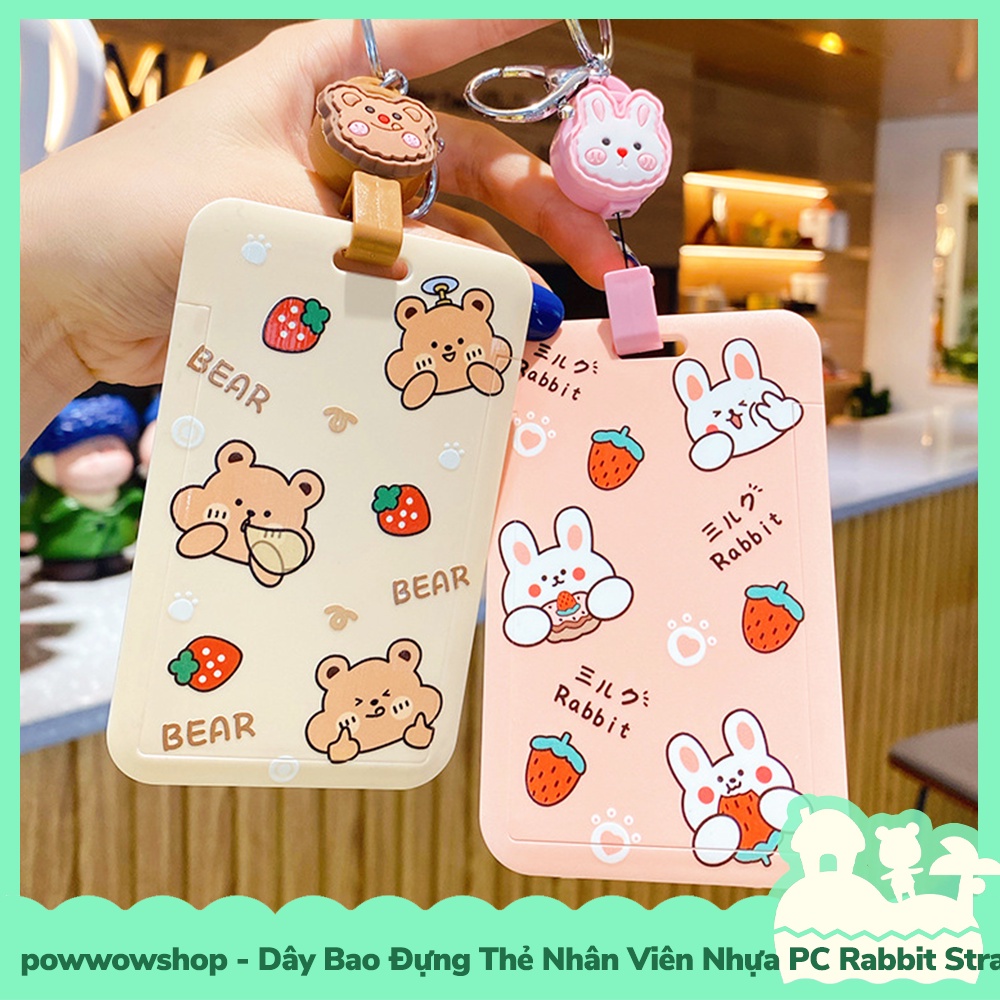 [Sẵn VN - Hỏa Tốc] Bao Đựng Thẻ Nhân Viên Nhựa PC Mẫu Gấu Thỏ Bear Rabbit Strawberry