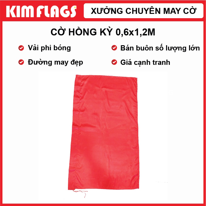 Cờ hồng kỳ 0,6x1,2m vải phi bóng dài đẹp, Cờ đỏ cho trang trí các ngày lễ - xưởng may cờ Kim Flag