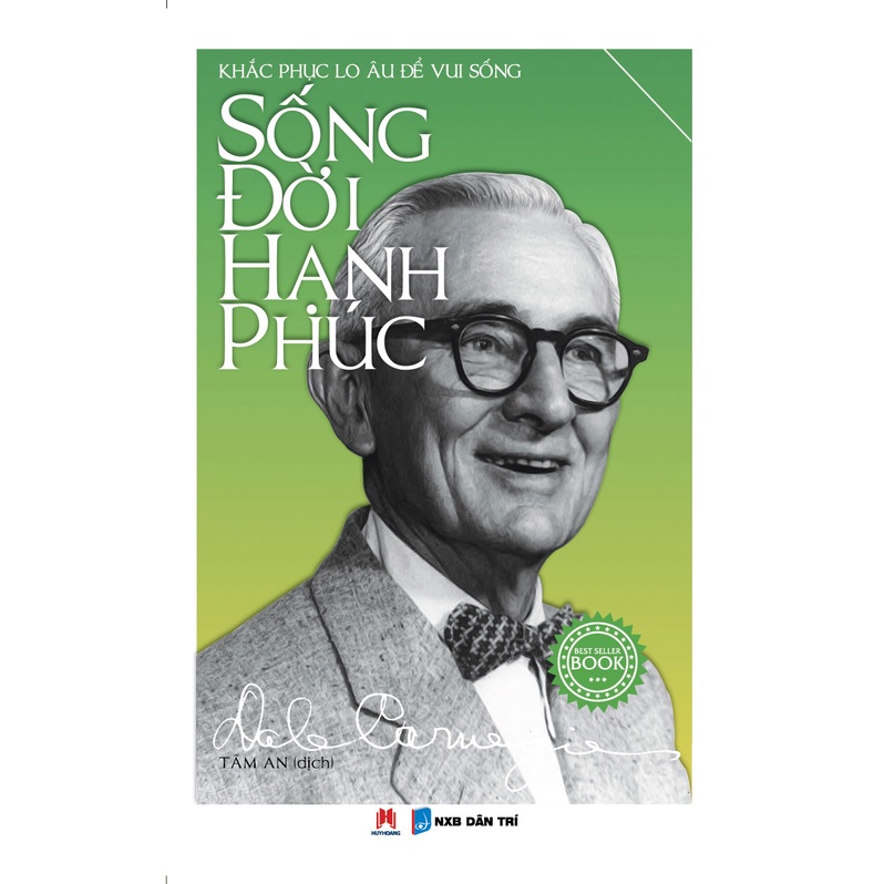 Sách - Sống Đời Hạnh Phúc - Khắc Phục Lo Âu Để Vui Sống