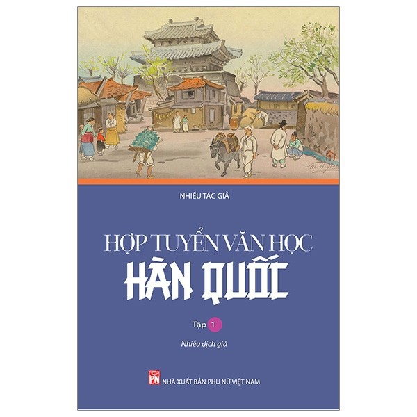 Sách - Hợp Tuyển Văn Học Hàn Quốc - Tập 1