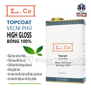 L.Co Vecni Phủ – Bóng 100% High Gloss TopCoat ( Nhiều Trọng Lượng )