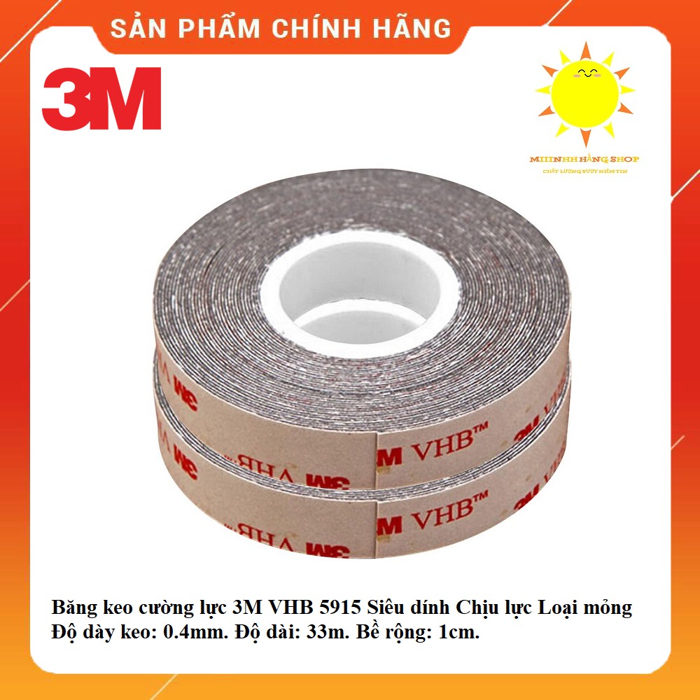 Băng Keo Cường Lực 2 Mặt 3M VHB 5915 Siêu dính Chịu lực Loại mỏng (0.4mmx10mmx33m)