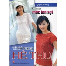 Sách Kỹ Thuật Móc Len Sợi - Thời Trang Hè Thu