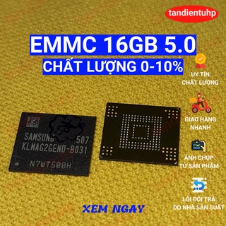 Ổ CỨNG HAY CÒN GỌI BỘ NHỚ TRONG EMMC 16GB : KLMAG2GEND-B031 5.0, KLMAG1JETD-B041 5.1 LÀM LẠI CHÂN, CHẤT LƯỢNG TỐT 0-10%