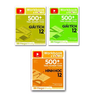 Workbook & Video 500+ Câu HỏI Trắc Nghiệm Toán Hay Khó Tăng Dần (Bộ 3 Cuốn)