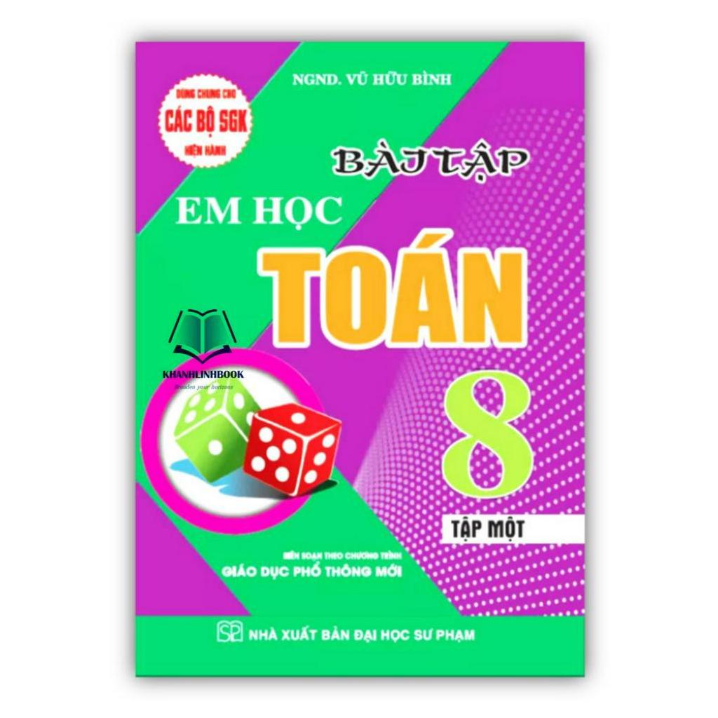 Sách - Bài Tập Em Học Toán Lớp 8 - Tập 1 (Biên Soạn Theo Chương Trình Mới) (HA)