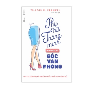 Sách - phụ nữ thông minh không ở góc văn phòng