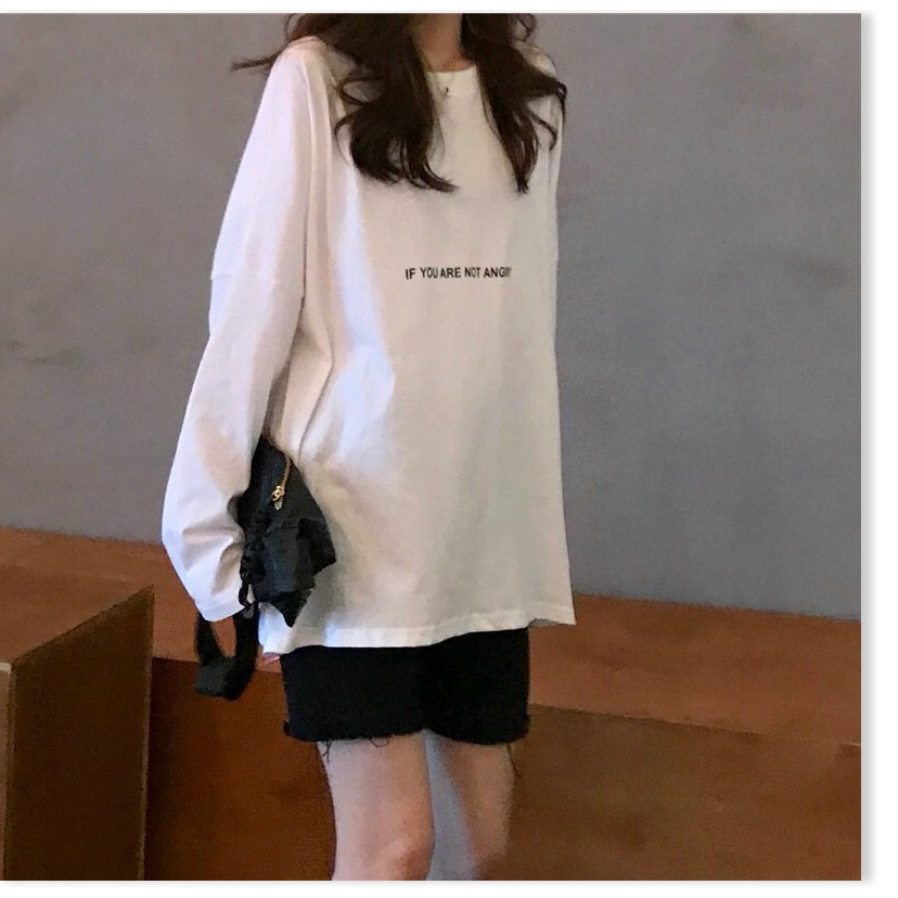 Áo thun form rộng tay dài IF YOU ARE NOT ANGRY chất thun dày mịn mẫu mới nhất