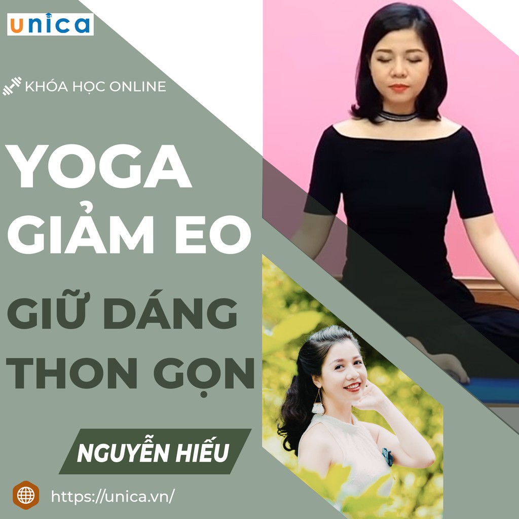 Toàn quốc-  Khóa học Tuyệt chiêu Yoga giảm eo giữ dáng thon gọn , GV Nguyễn Hiếu UNICA