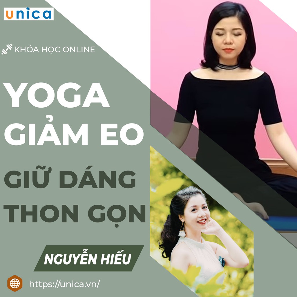 Toàn quốc- [E-voucher] Khóa học Tuyệt chiêu Yoga giảm eo giữ dáng thon gọn , GV Nguyễn Hiếu UNICA