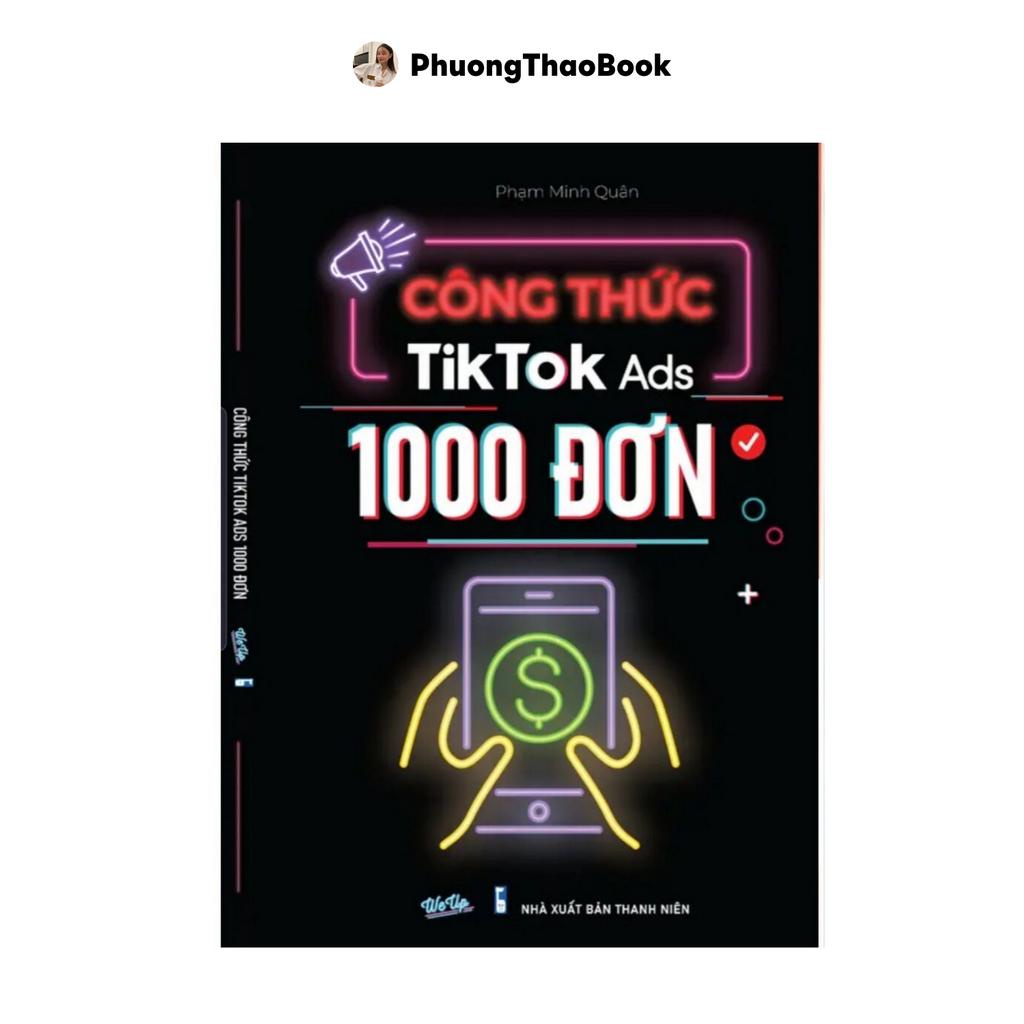 Sách -  Công Thức TikTokk Ads 1000 Đơn