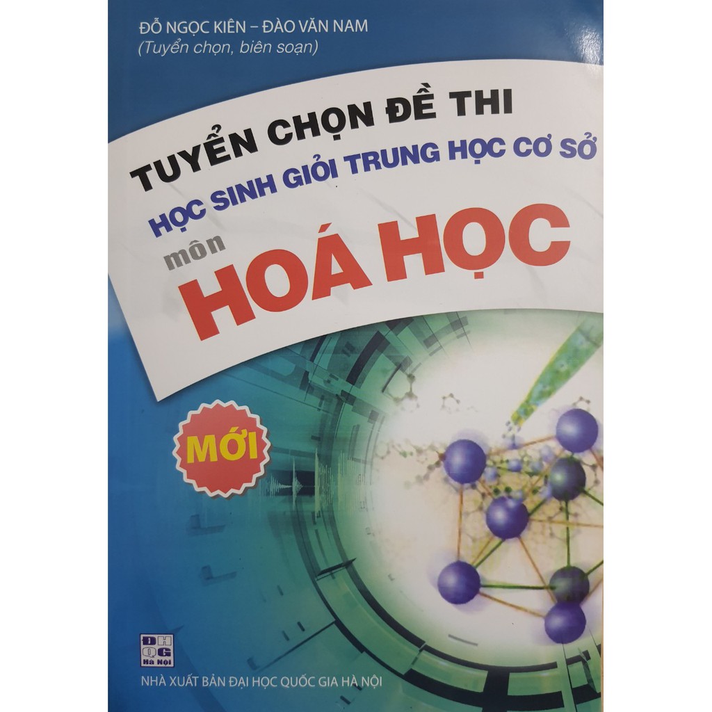 Sách - Tuyển chọn đề thi học sinh giỏi trung học cơ sở môn Hóa Học