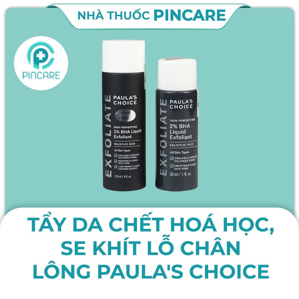 Tẩy da chết hoá học Paula's Choice Skin Perfecting 2% BHA Liquid se khít lỗ chân lông - Hàng chính hãng - PinCare