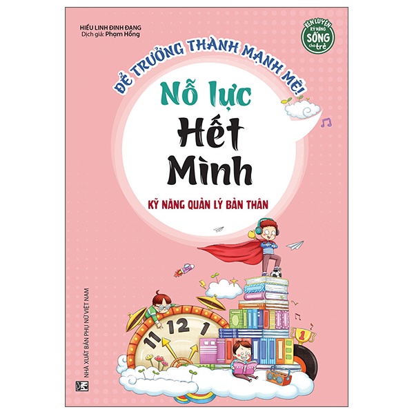 Sách Để Trưởng Thành Mạnh Mẽ - Nỗ Lực Hết Mình