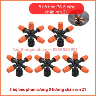 Combo 5 béc phun sương 5 hướng chân ren 21