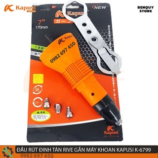 Bộ đầu rút đinh tán gắn máy khoan kapusi japan k-6799. đầu rút đinh rive đa năng công nghệ nhật bản.