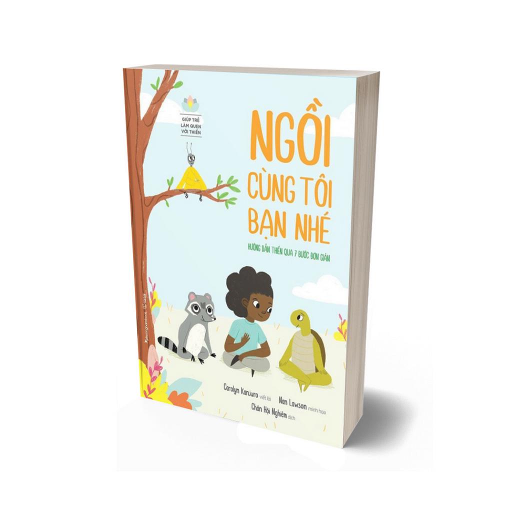 Sách - Giúp Trẻ Làm Quen Với Thiền - Ngồi Cùng Tôi Bạn Nhé