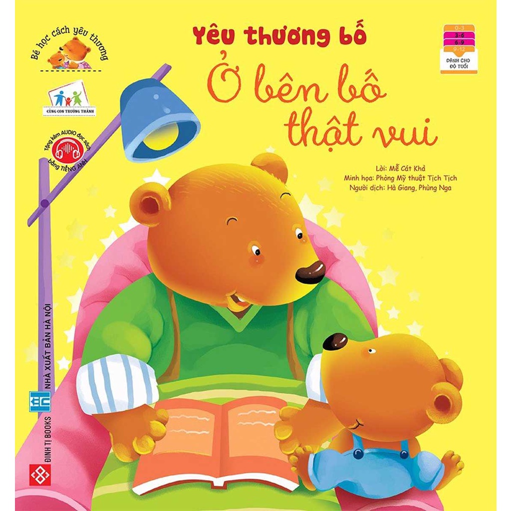 Sách Thiếu Nhi - Bé Học Cách Yêu Thương - Yêu Thương Bố - Ở Bên Bố Thật Vui (Cho Trẻ Từ 3-9 Tuổi)
