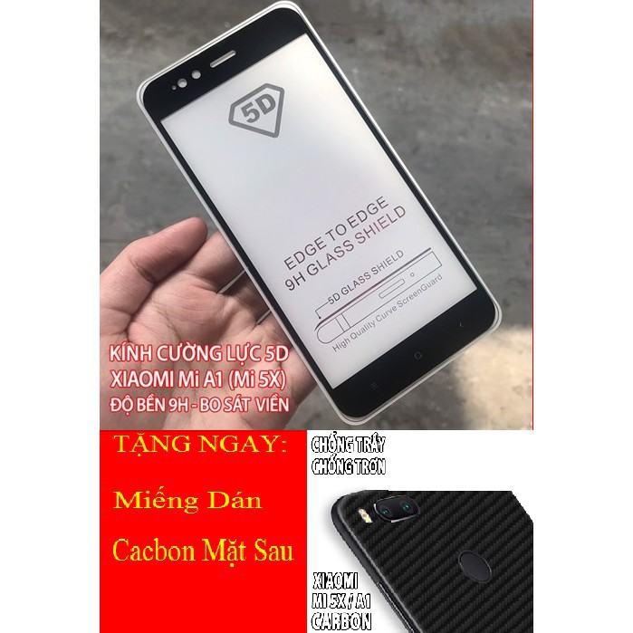 Xiaomi mi5x/Mi A1 cường lực 5D full keo,full màn hình tặng miếng dán cacbon mặt sau