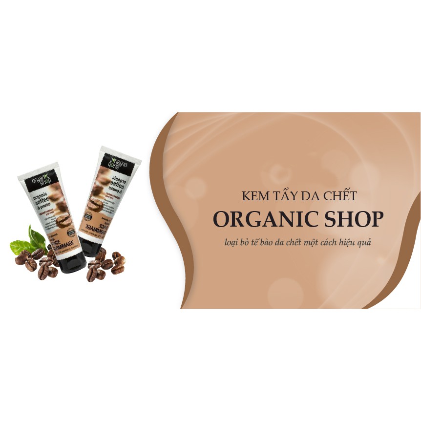 Kem tẩy tế bào chết mặt ❤️CHINH HÃNG❤️ Organic Shop Organic Coffee & Powder 75ml - Nga