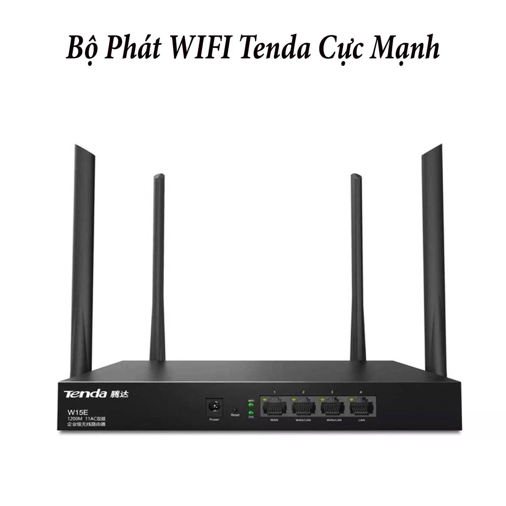 Bộ Phát Wifi Không lag - Bộ Router Tendaa - Bộ Phát WIFI Tendaa W15e Ac1200mps Mạng Doanh Nghiệp 50 User