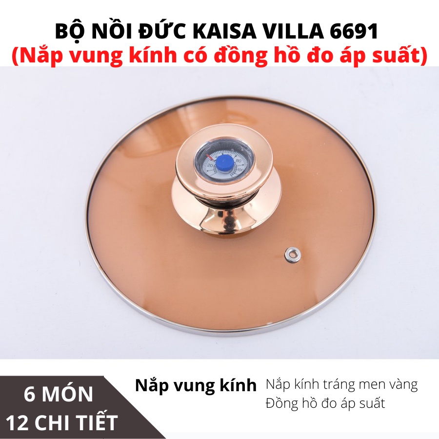 Bộ nồi KAISA VILLA KV 6691 bộ nồi Đức 6 món 12 chi tiết, có đồng hồ đo áp suất ở nắp vung - Bảo hành 12 tháng