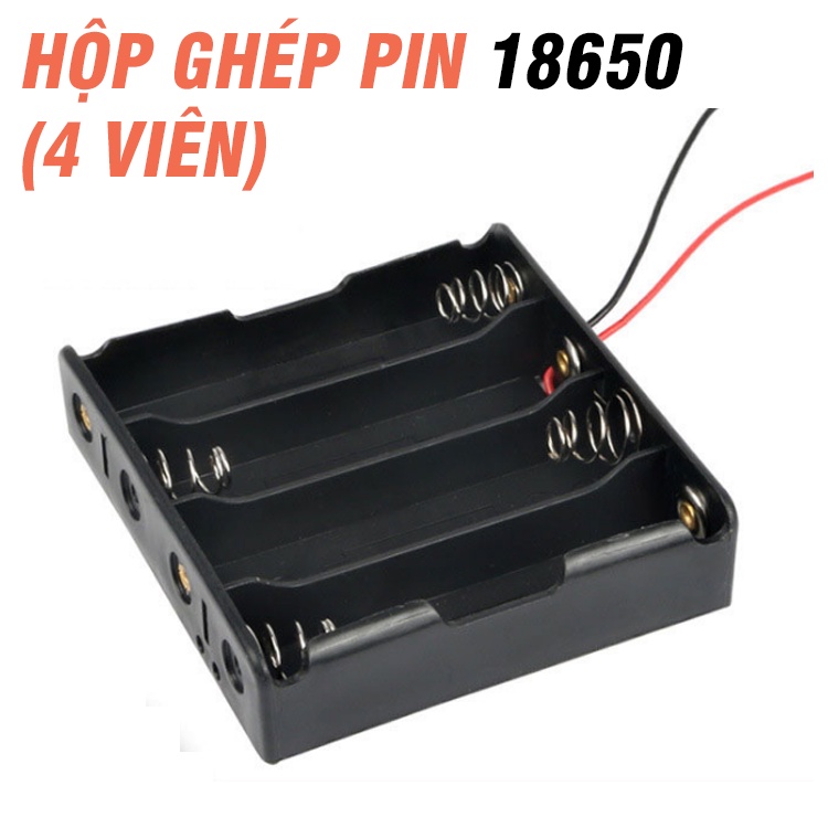 Hộp đế 4 pin 18650 mắc nối tiếp