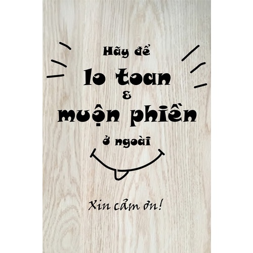 Tranh gỗ trang trí độc đáo "Hãy để lo toan & muộn phiền ở ngoài"