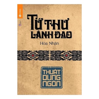 Sách - Tứ Thư Lãnh Đạo (Bộ 4 cuốn Thuật Dụng Ngôn + Thuật Xử Thế + Thuật Lãnh Đạo + Thuật Quản Trị)
