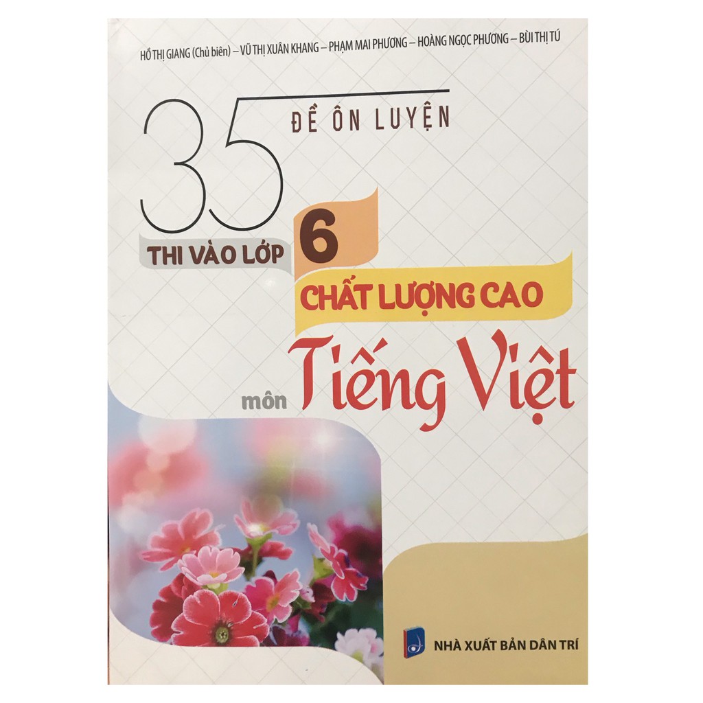 Sách - 35 đề ôn luyện thi vào lớp 6 chất lượng cao môn Tiếng Việt | BigBuy360 - bigbuy360.vn